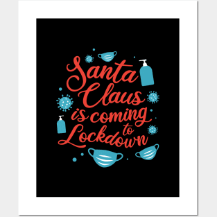 Santa Claus is coming to Lockdown Posters and Art